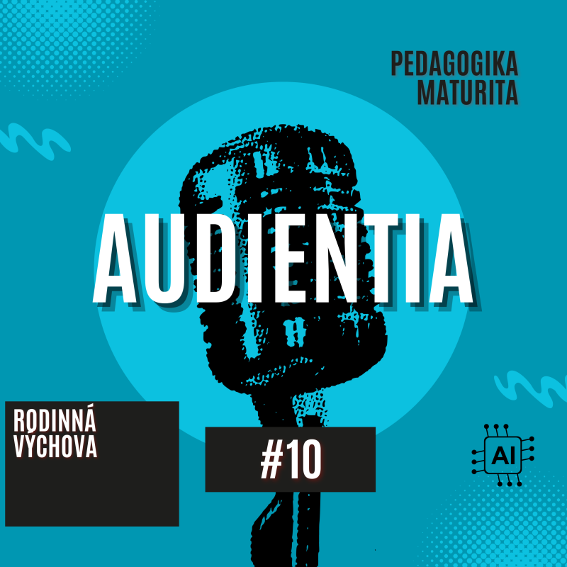 Obrázek epizody Rodinná výchova | MATURITA | PEDAGOGIKA | AUDIENTIA