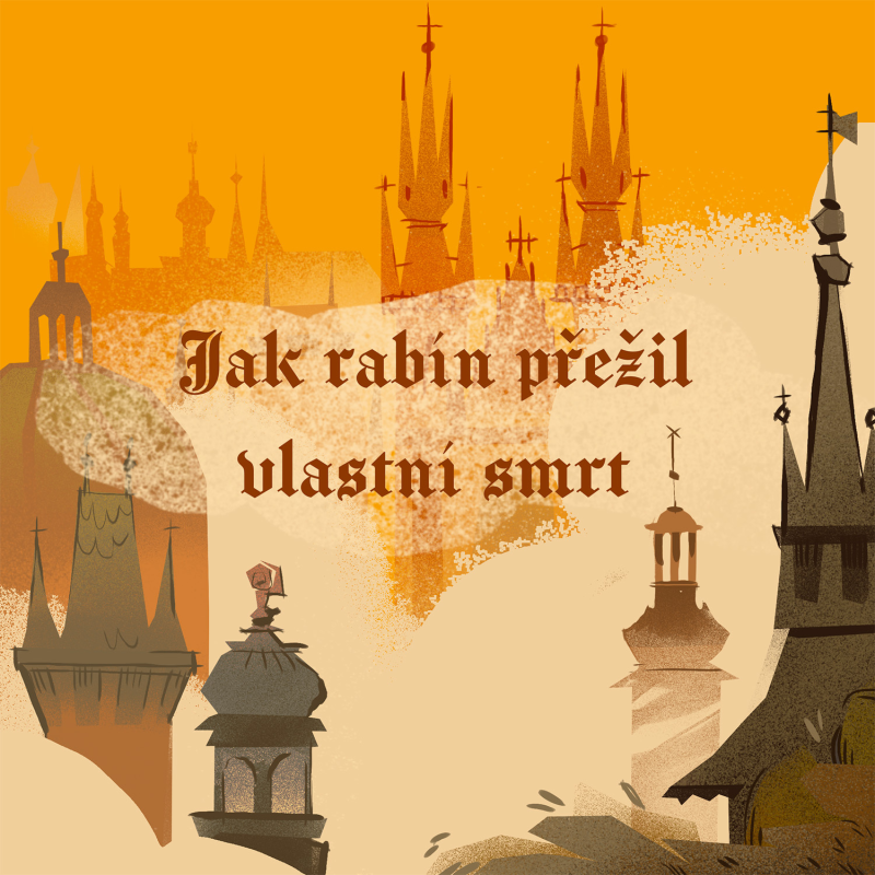 Obrázek epizody Stověžatá vypráví: Jak rabín z ghetta přežil vlastní smrt