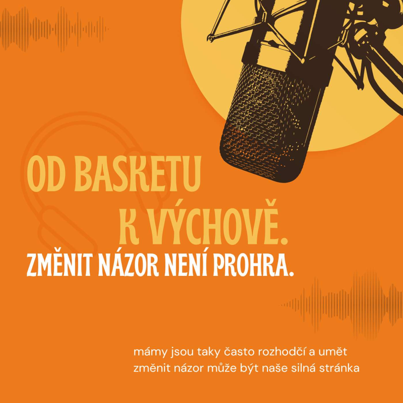 Obrázek epizody Od basketu k výchově: změnit názor není prohra