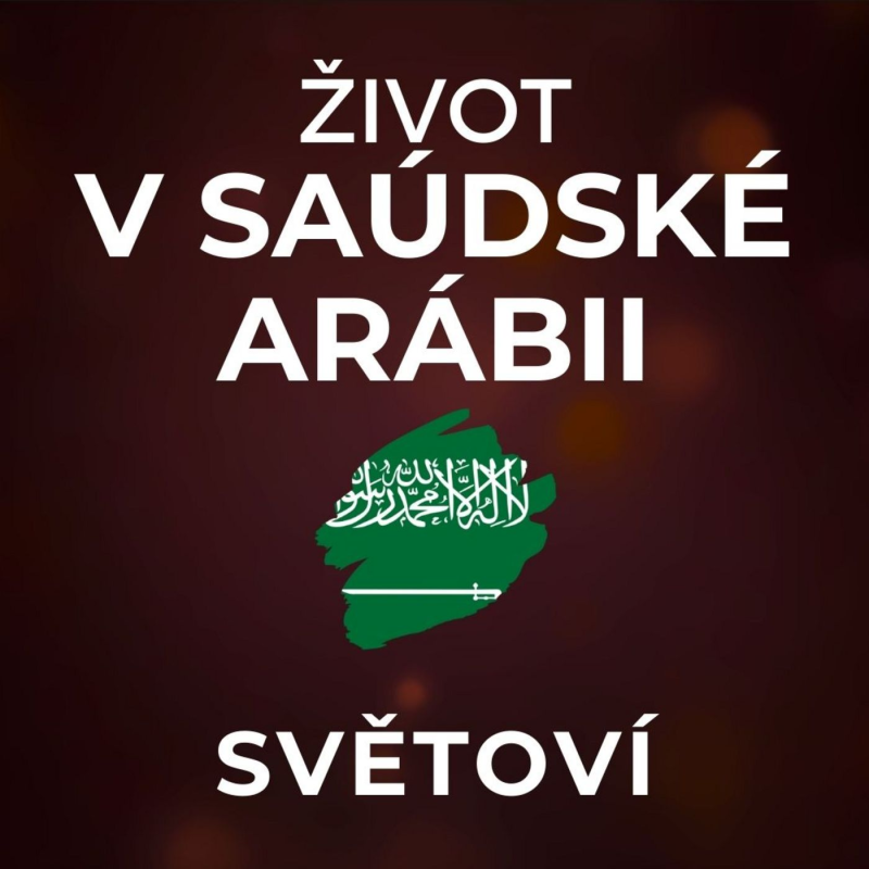 Obrázek epizody Život v Saúdské Arábii: Ženy se přímo panicky bály, aby cizinec nespatřil jejich tvář. | SVĚTOVÍ