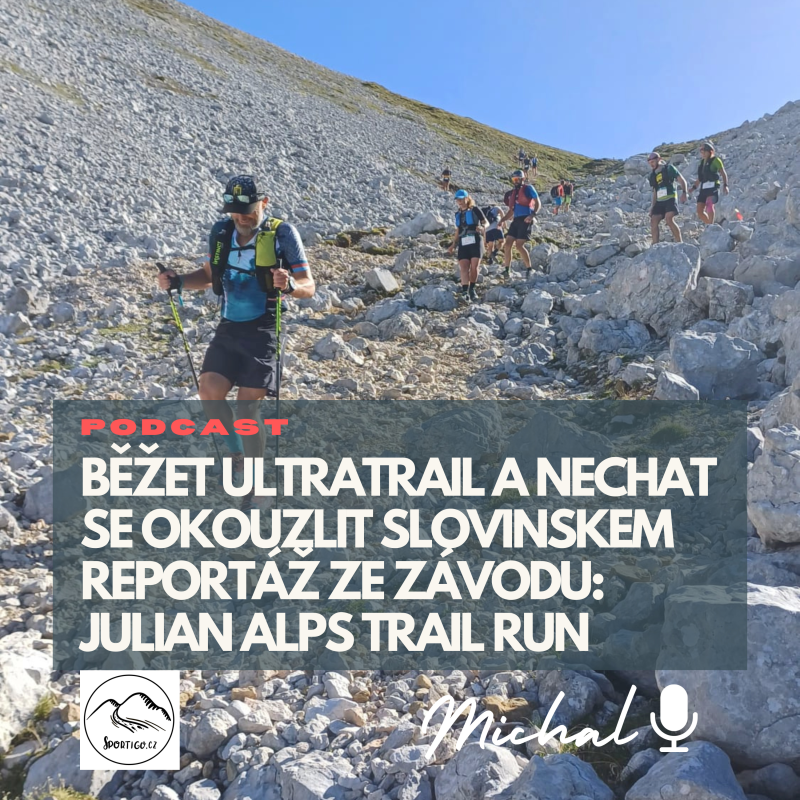 Obrázek epizody Běžet ultratrail a nechat se okouzlit Slovinskem. Reportáž ze závodu: Julian Alps Trail Run