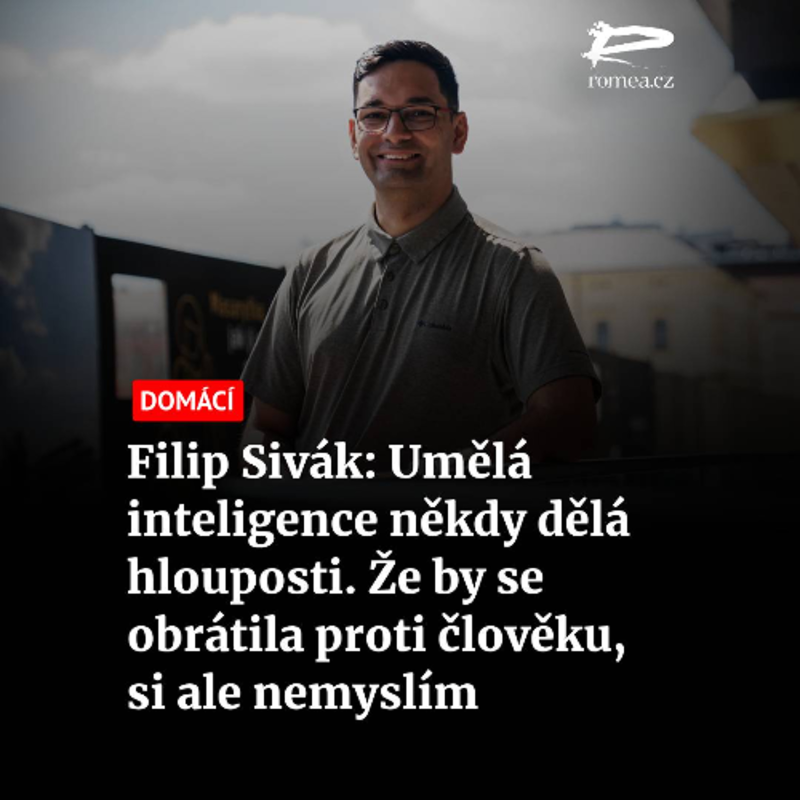 Obrázek epizody Filip Sivák: Umělá inteligence někdy dělá hlouposti. Že by se obrátila proti člověku, si ale nemyslím