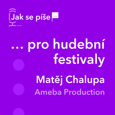 Obrázek epizody Jak se píše... pro hudební festivaly