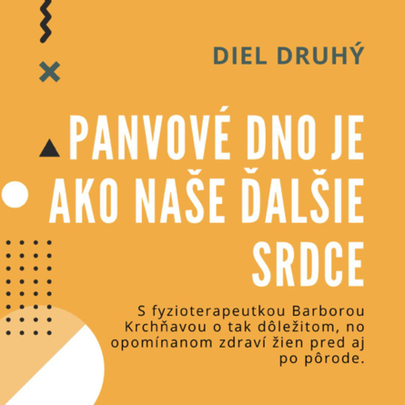 Obrázek epizody 2. Fyzioterapeutka Barbora: Panvové dno je ako naše ďalšie srdce