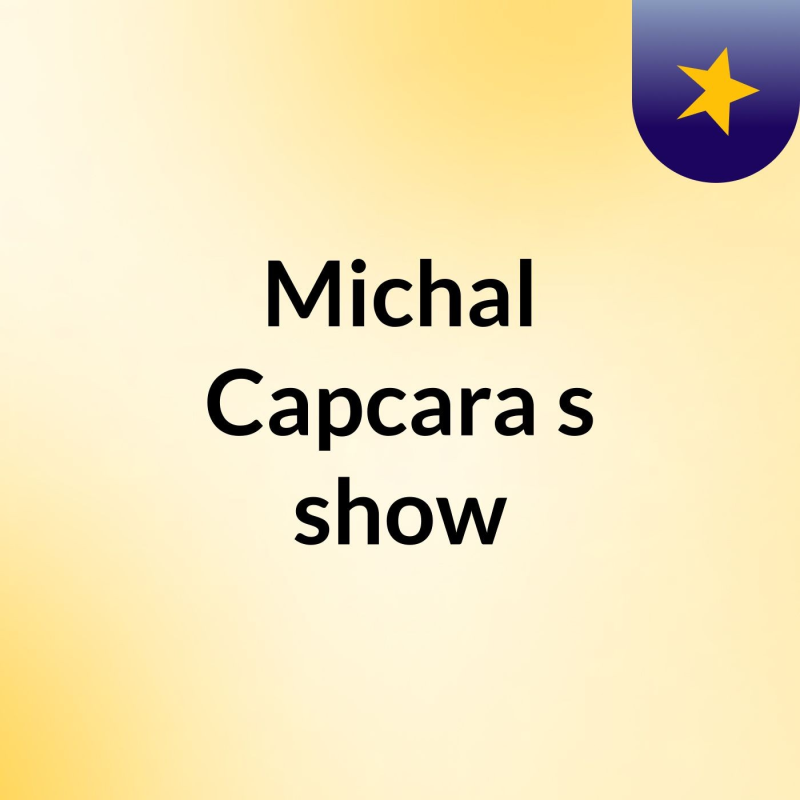 Obrázek epizody Episode 3 - Michal Capcara's show