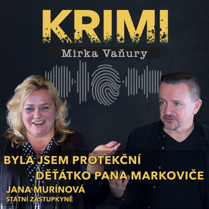 Obrázek epizody Jana Murínová - Byla jsem protekční děťátko pana Markoviče