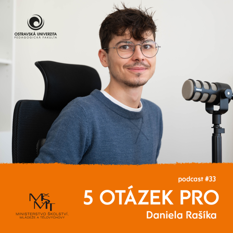Obrázek epizody 33. díl – Daniel Rašík: „Je důležité vědět, za kým si přijít pro radu...“