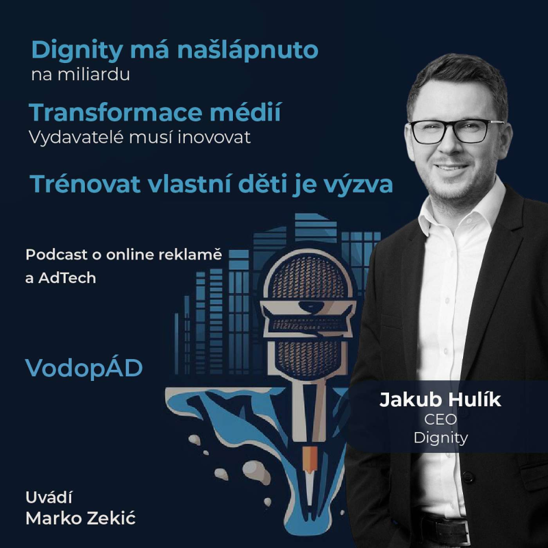 Obrázek epizody Jakub Hulík - Dignity má našlápnuto na miliardu, transformace médií a trénovat děti musíte bez ambicí
