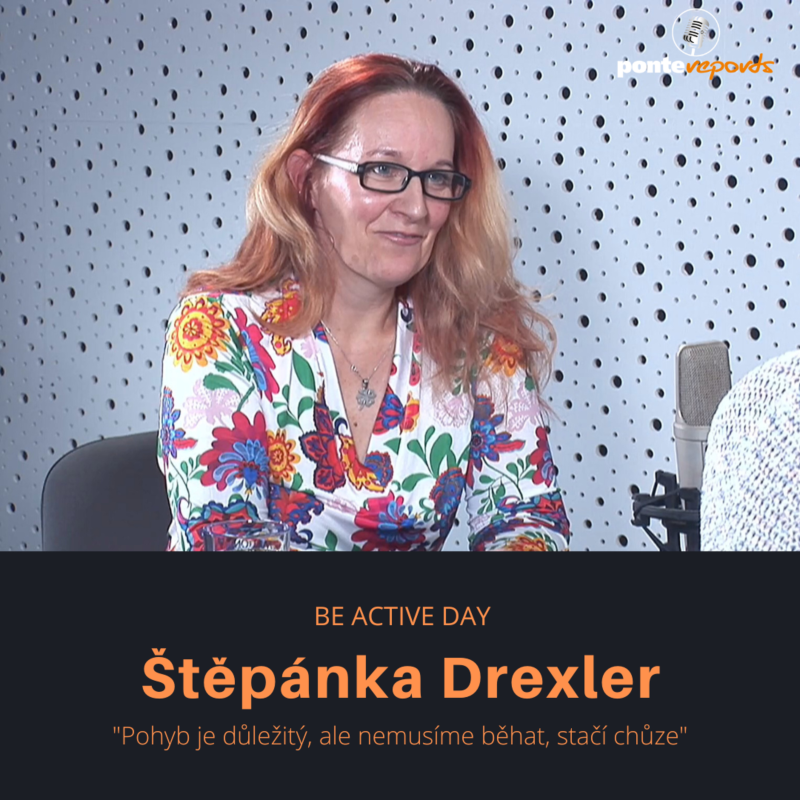 Obrázek epizody Štěpánka Drexler – Be Active Day: Pohyb je důležitý, ale nemusíme běhat, stačí chůze