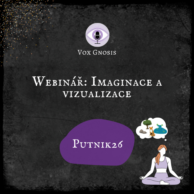 Obrázek epizody 9 WEBINÁŘ: Imaginace a vizualizace (shifting, manifestace, pathworking...)🧘♀️💭