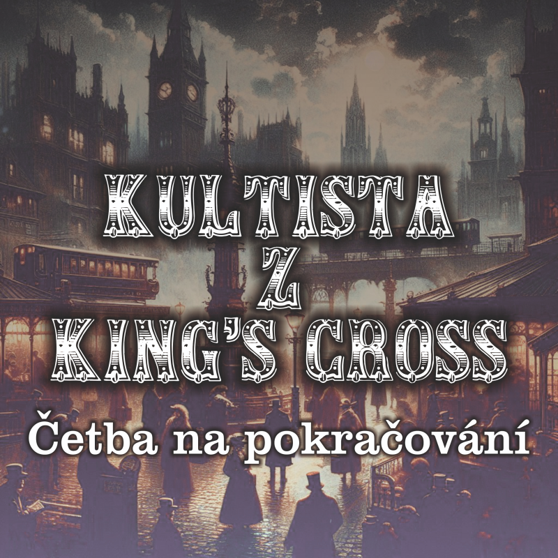Obrázek epizody Četba na pokračování: Kultista z King´s Cross - Část 1