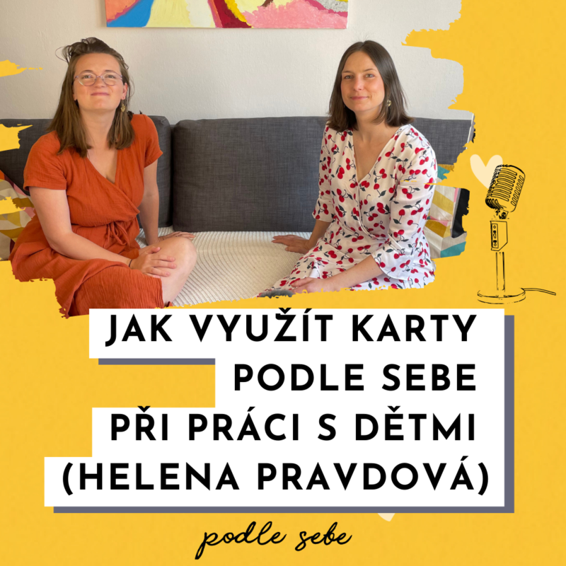 Obrázek epizody Jak využít karty Podle sebe při práci s dětmi (Helena Pravdová, Férová škola)