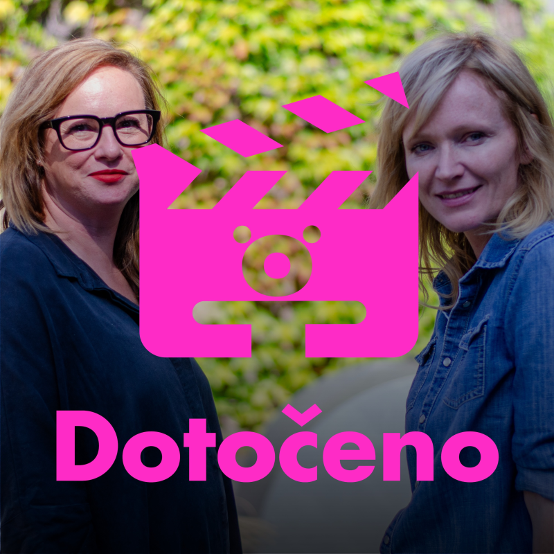 Obrázek epizody Dotočeno: Herectví je radost i utrpení s Aňou Geislerovou a Káčou Oujezdskou