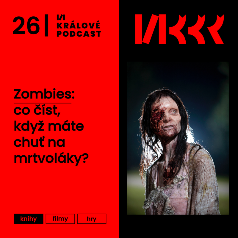 Obrázek epizody #26: Zombies: co číst, když máte chuť na mrtvoláky