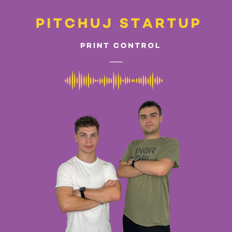 Obrázek epizody Pitchuj Startup: Ondřej Matějka a Jan Mráz představují Print Control