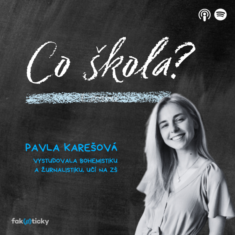 Obrázek epizody CŠ #8 Pavla Karešová: Žáci poznají, když si za vyučovacími metodami nestojíte