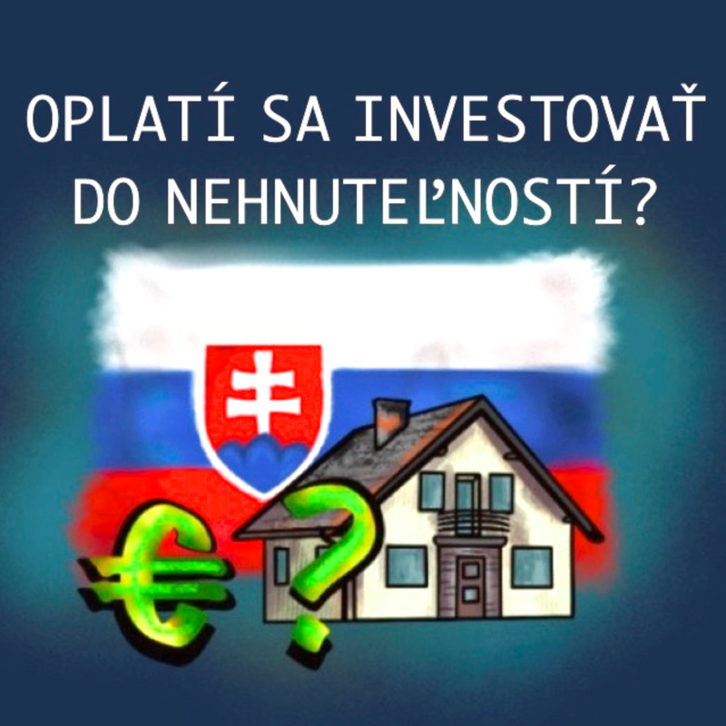 Obrázek epizody Oplatí sa investovať do NEHNUTEĽNOSTÍ? Aká je situácia na realitnom trhu? Ako vyzerajú nájomné byty?