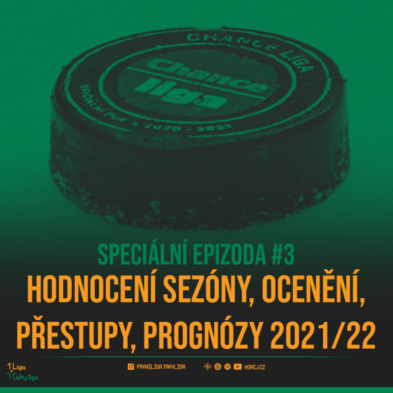 Obrázek epizody 1. Liga, taky liga Speciál #3: Hodnocení sezóny, ocenění, přestupy, prognózy před sezónou 2021/22