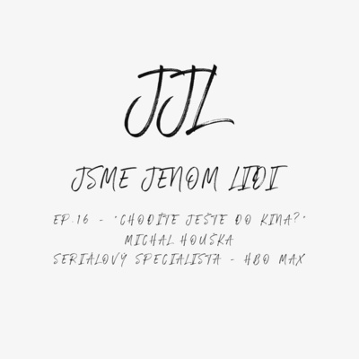 Obrázek epizody EP.16 - "Chodíte ještě do kina?" - Michal Houška