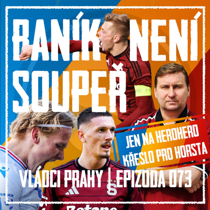Obrázek epizody VLÁDCI PRAHY #073: Silnější Sparta a uhlobaron Černý. Se Sigim o alibismu, dětech a únavě profi fotbalistů