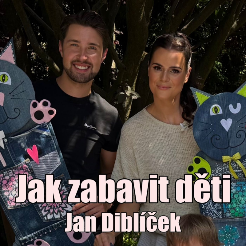 Obrázek epizody 25. Jak zabavit děti s Honzou Diblíčkem