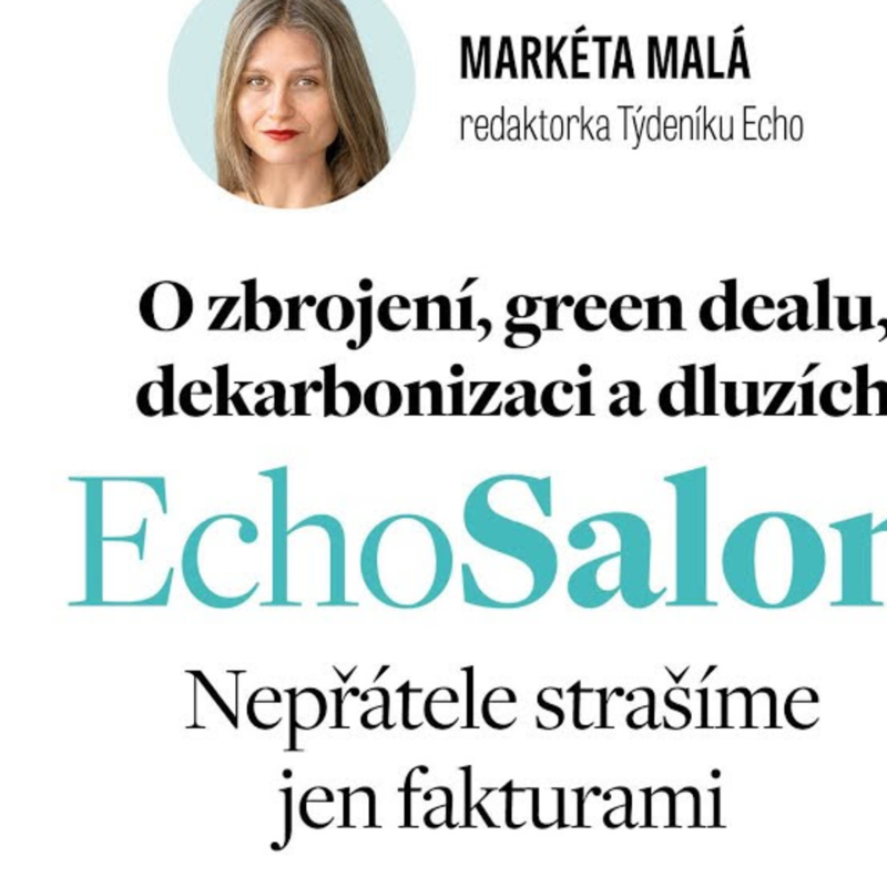 Obrázek epizody Echo Salon o zbrojení, dekarbonizaci a dluzích. Ministr financí má být zlý netvor, říká Filip Turek