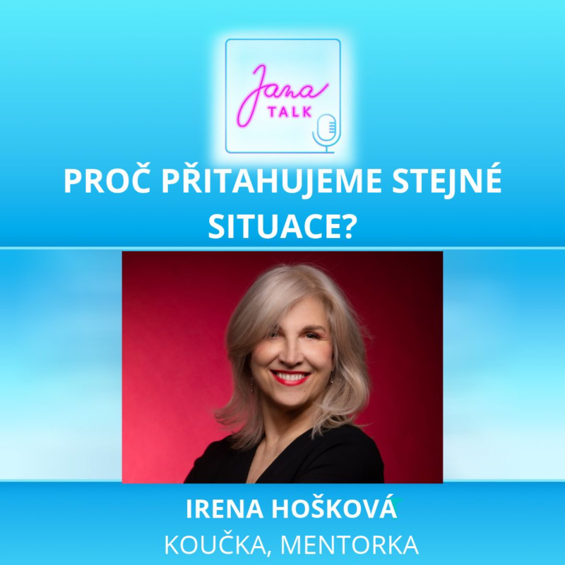 Obrázek epizody 67 PROČ PŘITAHUJEME STÁLE STEJNÉ LIDI A SITUACE? 💛 Jak prolomit životní vzorce | Irena Hošková