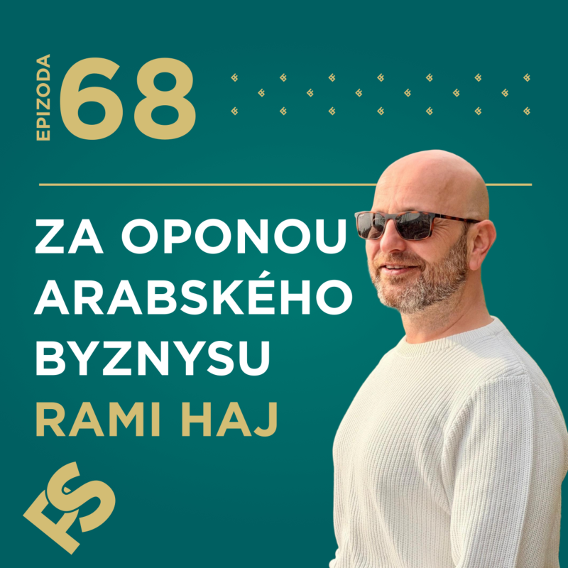 Obrázek epizody 🎙 Za oponou arabského byznysu | Rami Haj | #68
