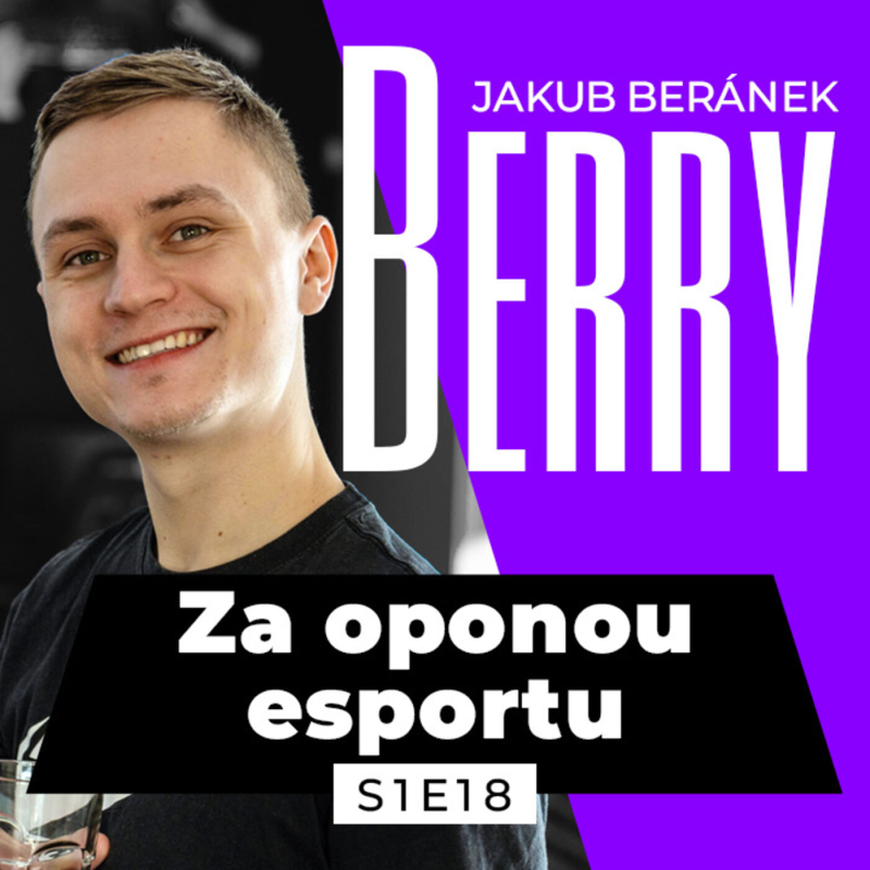 Obrázek epizody S1EP18: Jména a velké přestupy neznamenají úspěch | Host: Jakub "Berry" Beránek