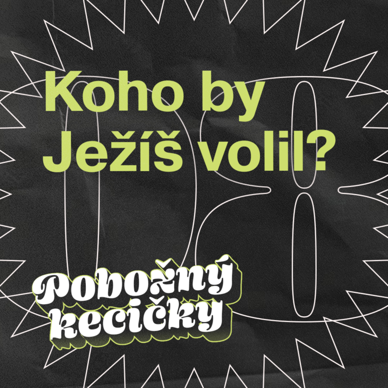 Obrázek epizody 08 | Koho by Ježíš volil? O politice