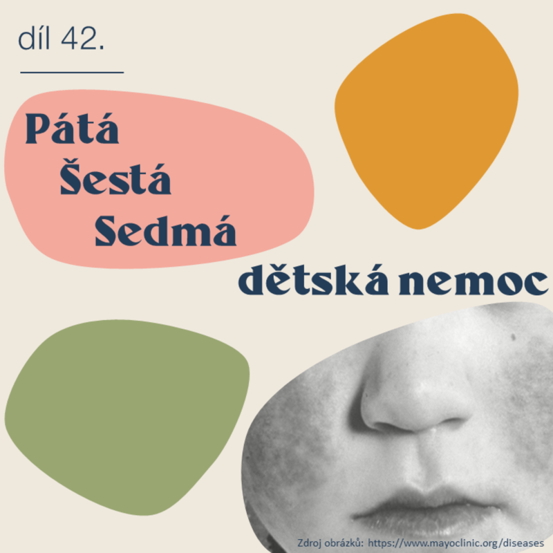 Obrázek epizody # 42 Pátá, šestá, sedmá dětská nemoc