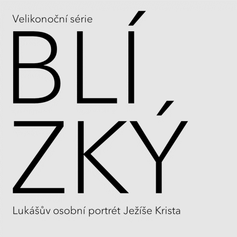 Obrázek epizody Blízký Ježíš - Velkopáteční kázání