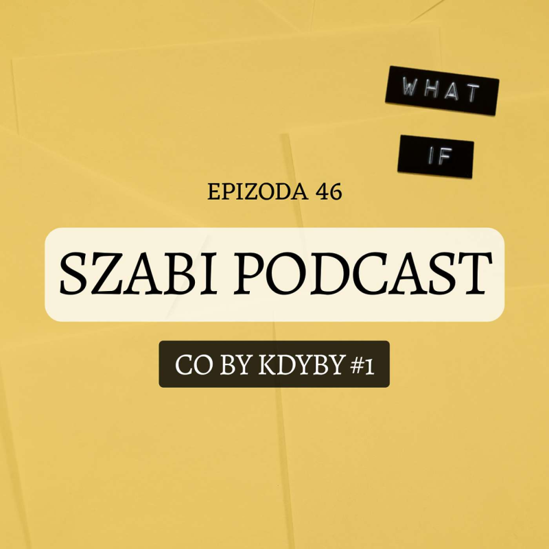 Obrázek epizody 46. Co by kdyby