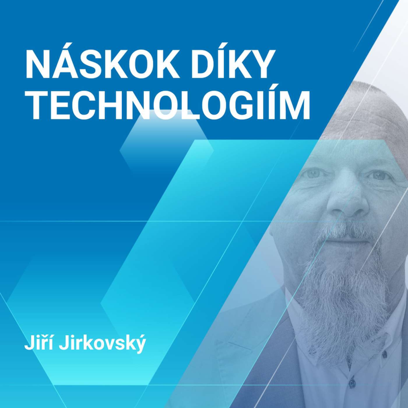 Obrázek epizody Jiří Jirkovský: Náskok díky technologiím 2/2
