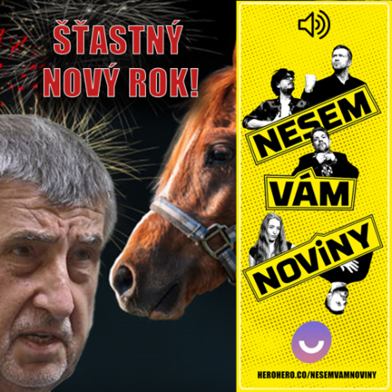 Obrázek epizody Prezident poslušně hlásí nový rok a poslanci ANO vraždí koně | Vol.80 | 6. ledna
