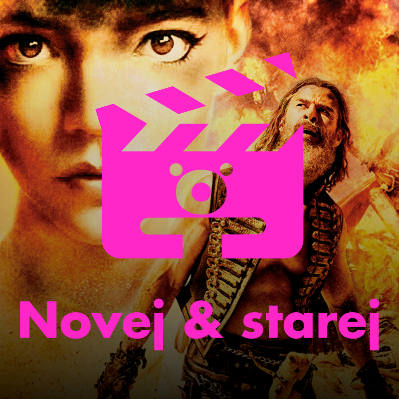 Obrázek epizody Novej & starej: Obstojí Furiosa mezi Šílenými Maxi? A příběh režiséra v osobním bankrotu