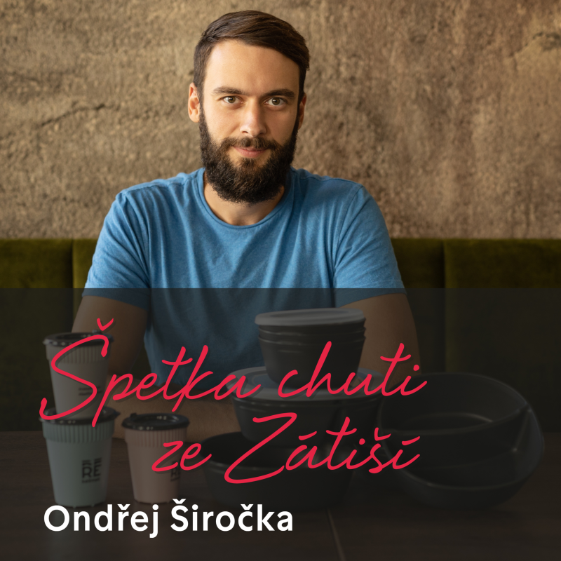 Obrázek epizody Ondřej Širočka – muž, mění způsob, jak si nosíme jídlo a kávu s sebou