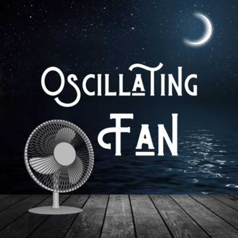 Obrázek epizody Oscillating Fan: White Noise for Sleep