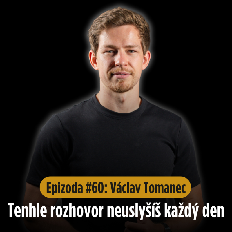 Obrázek epizody Epizoda #60: Václav Tomanec - tenhle rozhovor neuslyšíš každý den.