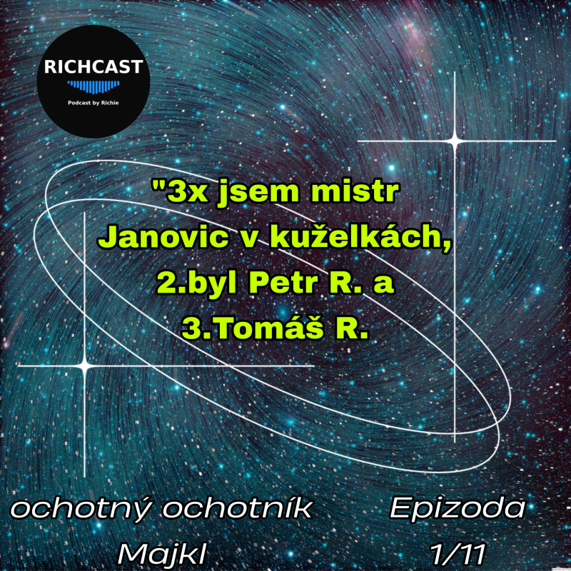 Obrázek epizody Richcast…Asi Tak… s Ochotným ochotníkem Majklem