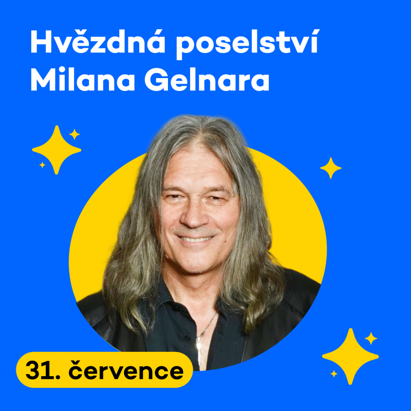 Obrázek epizody Hvězdná poselství Milana Gelnara | Pátek 25. 07. 2025