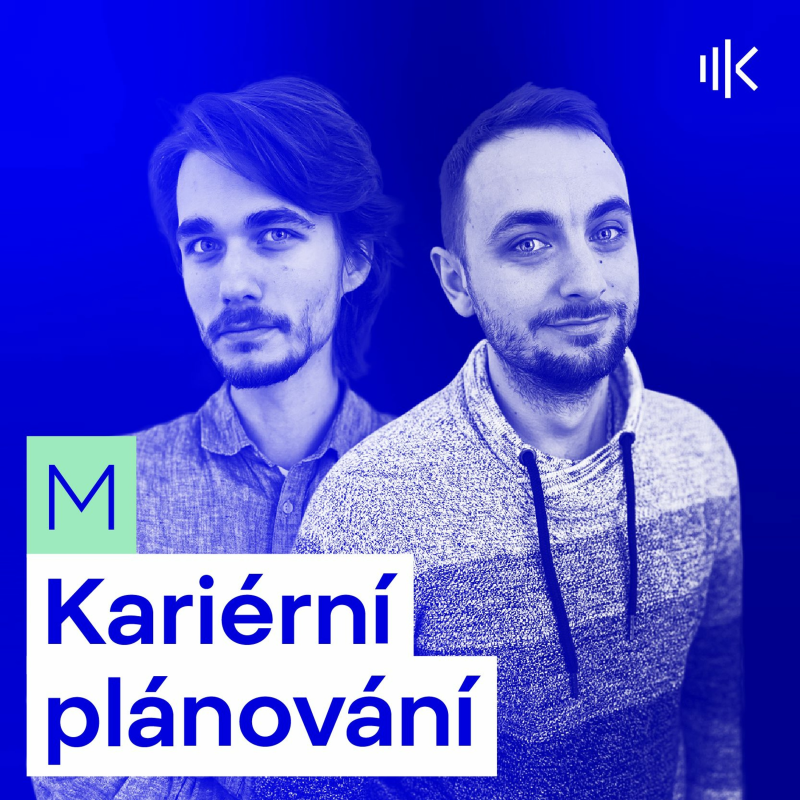 Obrázek epizody #1 Člověk není stavěný na to, aby dělal v životě velká rozhodnutí, kariérní plán ale může pomoct