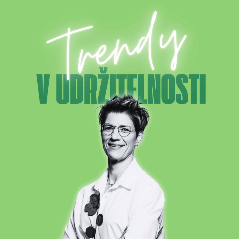 Obrázek epizody Trendy v udržitelnosti #31 – Katarína Navrátilová, generální ředitelka společnosti Tesco