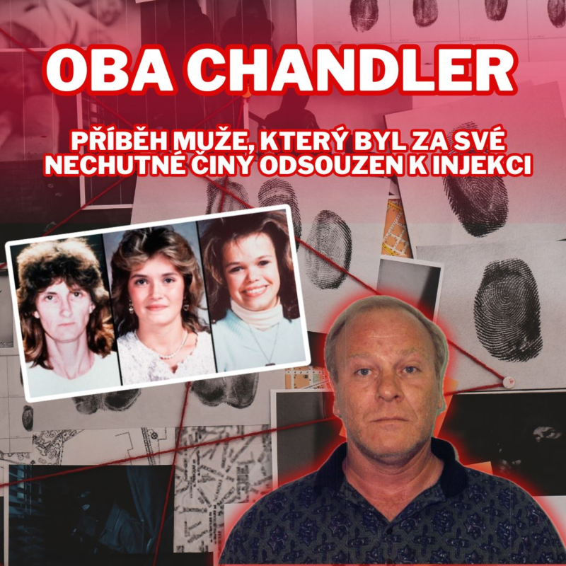 Obrázek epizody OBA CHANDLER - Příběh muže, který byl za své nechutné činy odsouzen k injekci