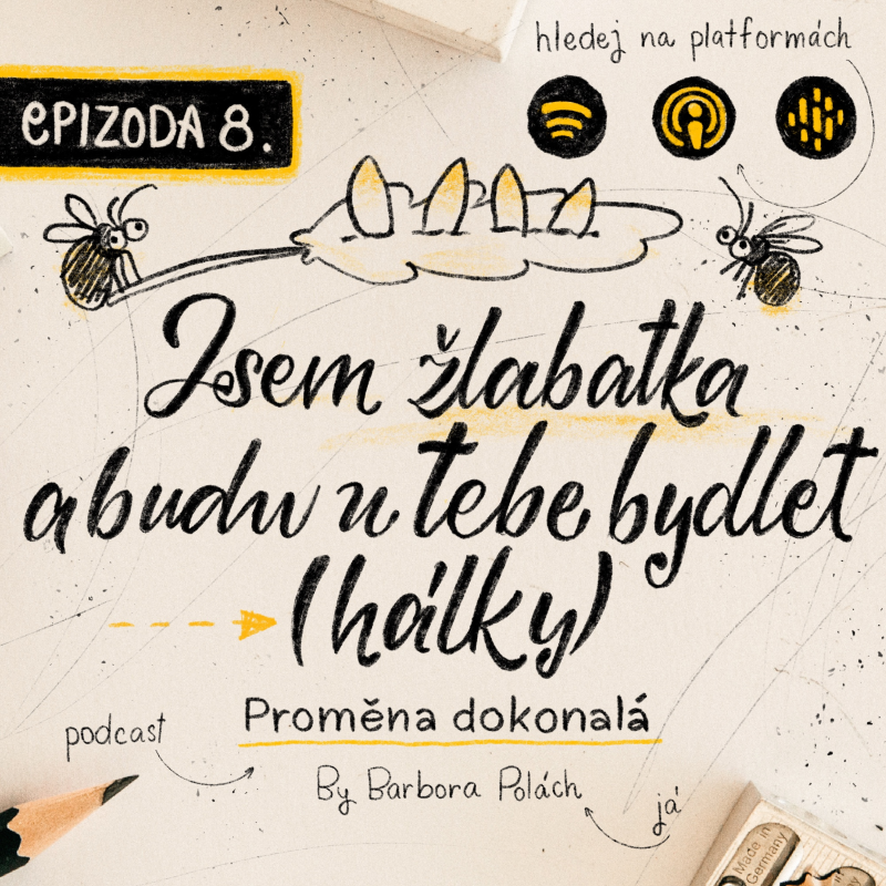 Obrázek epizody #8 Jsem žlabatka a budu u tebe bydlet aneb Hálky, kouzlo přírody
