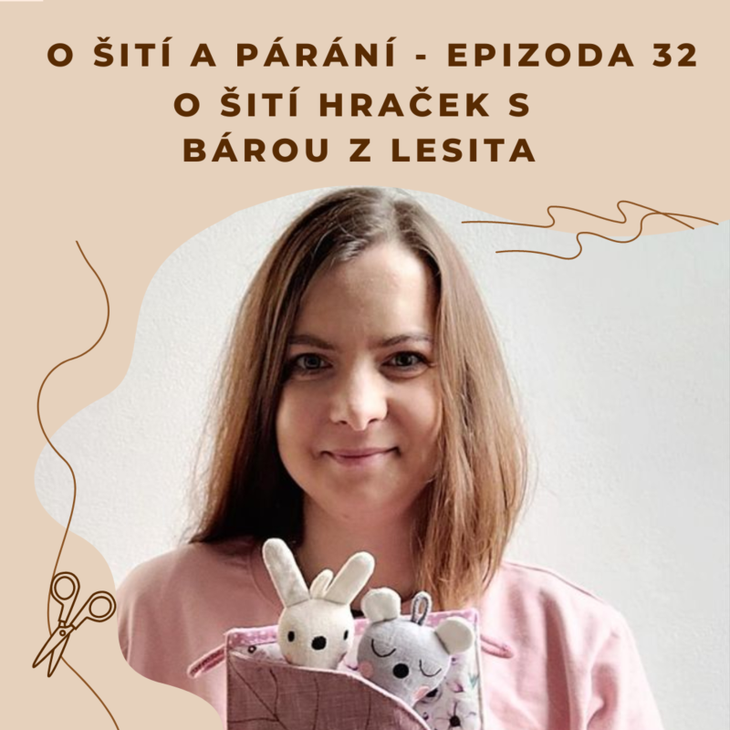 Obrázek epizody Epizoda 32 - O šití hraček s Bárou z Lesita