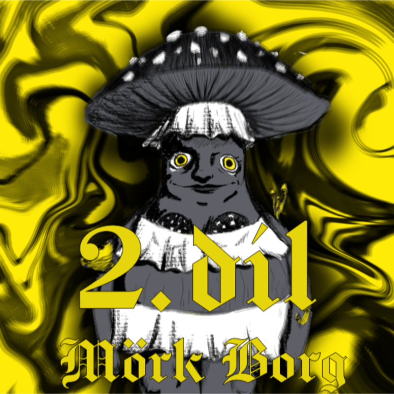 Obrázek epizody Naděje umírá poslední II | MÖRK BORG CZ