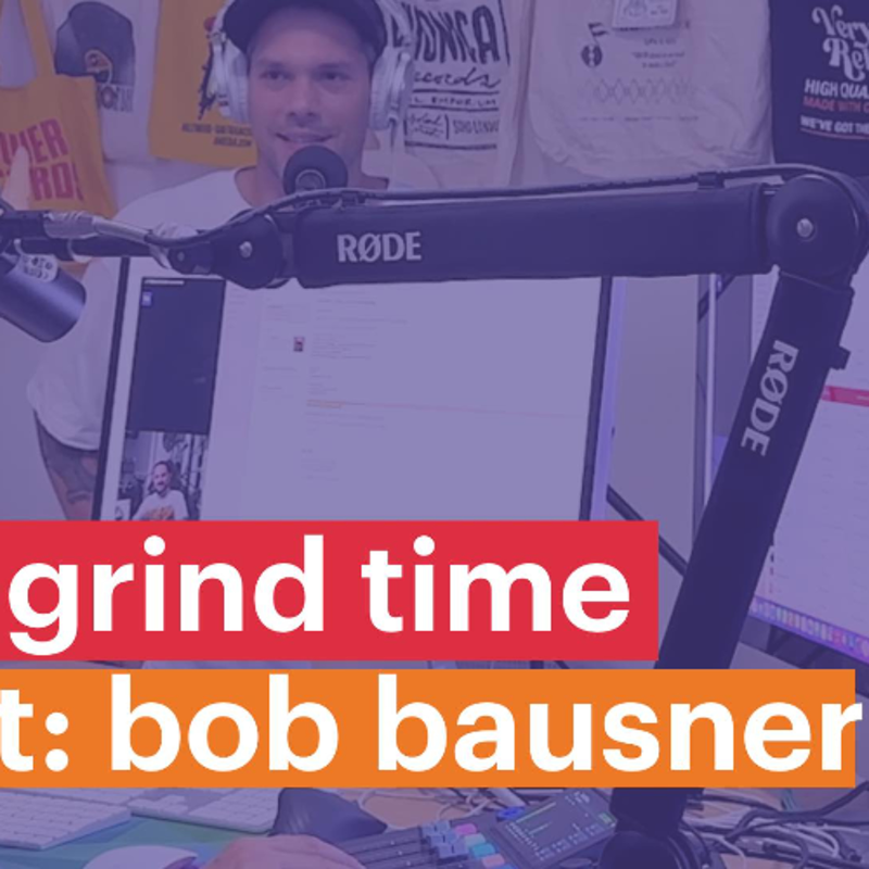 Obrázek epizody Grind Time 9 - rozhovor s Bob Bausner