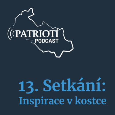 Obrázek epizody #08 13. Setkání: Inspirace v kostce