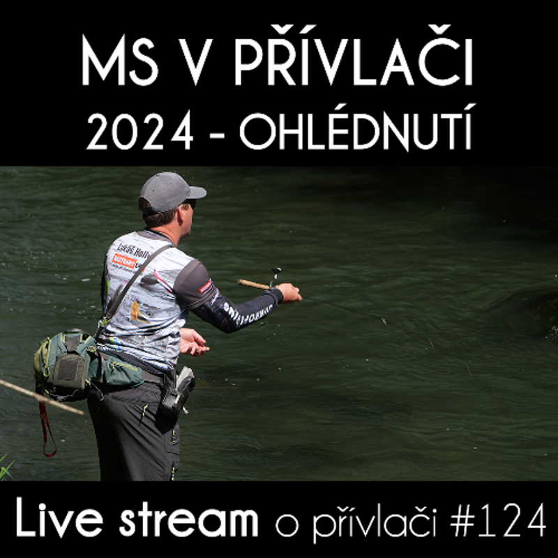 Obrázek epizody Přívlač Live #124 - Ohlédnutí za MS v přívlači
